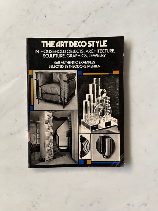 The Art Deco Style: In Household Objects, Architecture, Sculpture, Graphics, Jewelry, Menton, 1972